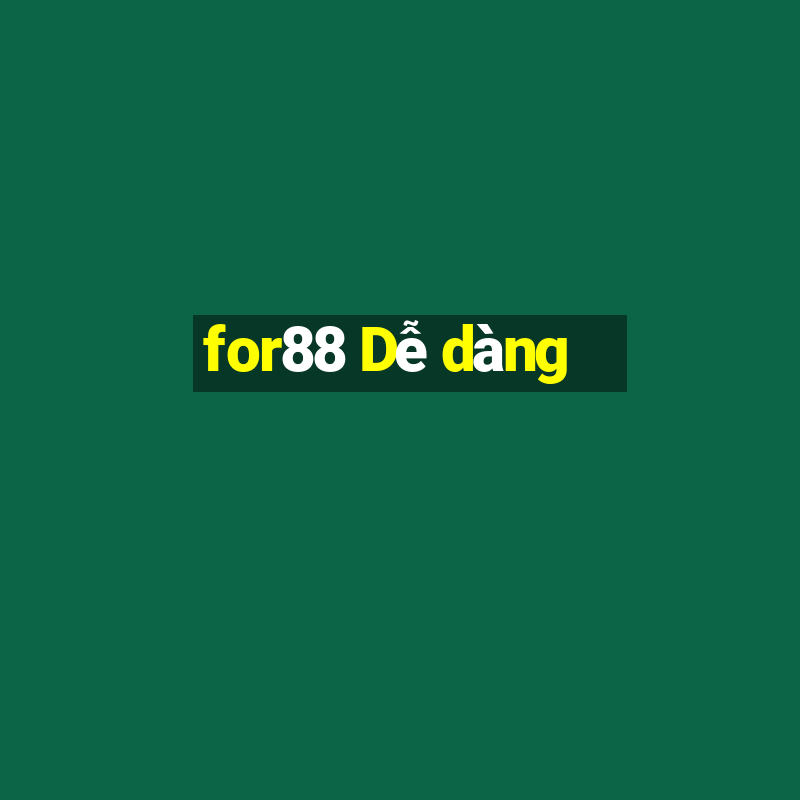 for88 Dễ dàng