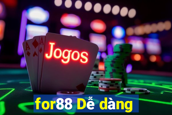 for88 Dễ dàng