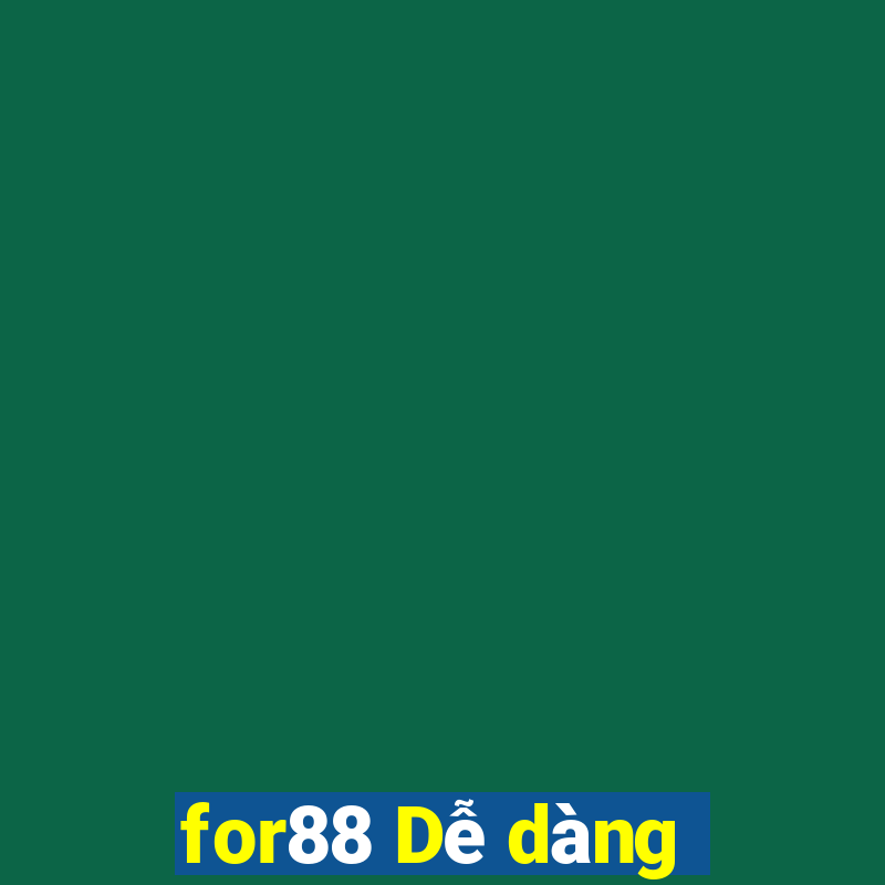 for88 Dễ dàng