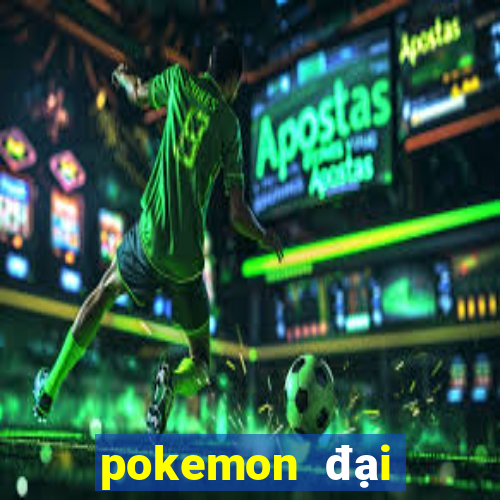 pokemon đại chiến 10