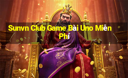 Sunvn Club Game Bài Uno Miễn Phí