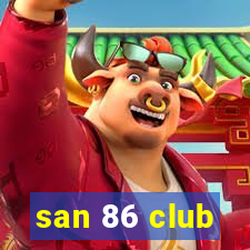 san 86 club