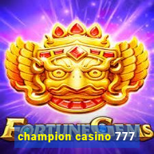 champion casino 777