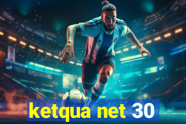 ketqua net 30