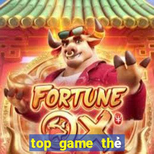 top game thẻ bài hay