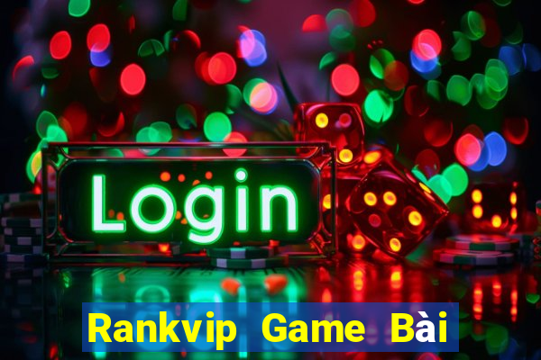 Rankvip Game Bài Tài Xỉu