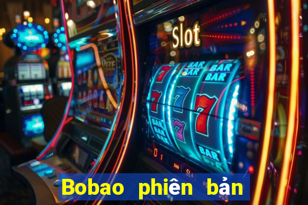 Bobao phiên bản mới nhất