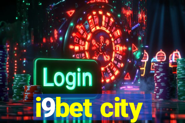 i9bet city