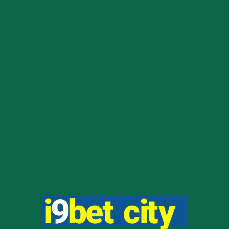 i9bet city