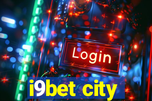 i9bet city