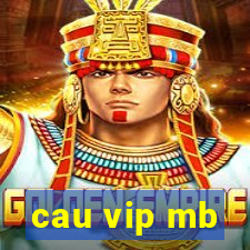 cau vip mb