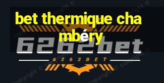 bet thermique chambéry