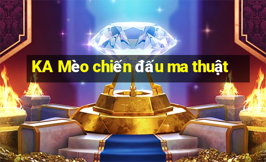 KA Mèo chiến đấu ma thuật