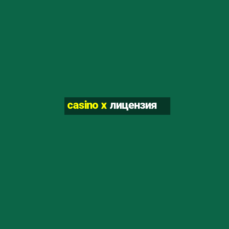 casino x лицензия