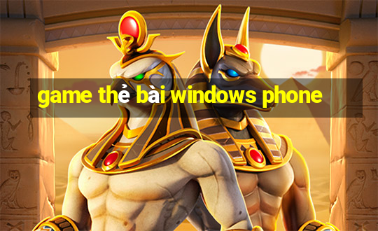 game thẻ bài windows phone