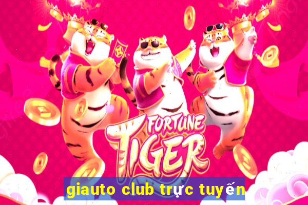 giauto club trực tuyến