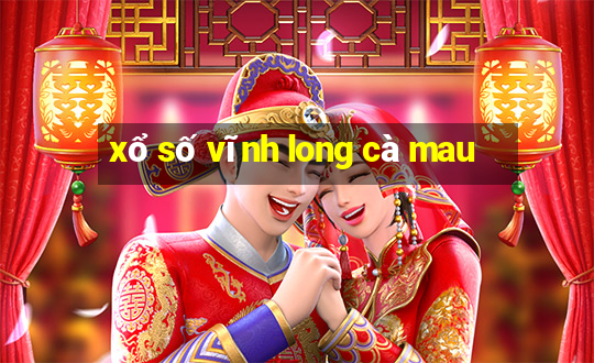 xổ số vĩnh long cà mau