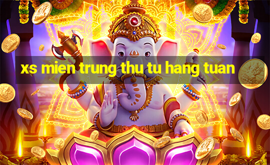 xs mien trung thu tu hang tuan