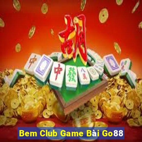 Bem Club Game Bài Go88