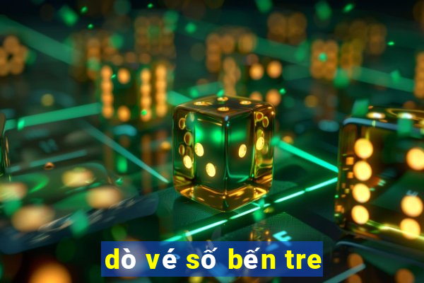 dò vé số bến tre