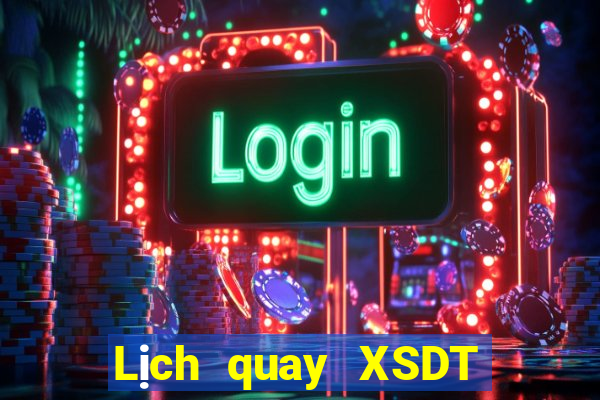 Lịch quay XSDT ngày 12