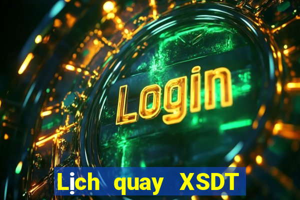 Lịch quay XSDT ngày 12