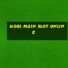 hobi main slot online