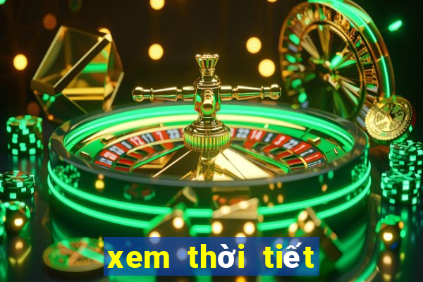 xem thời tiết ngày hôm nay