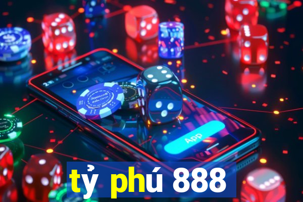 tỷ phú 888