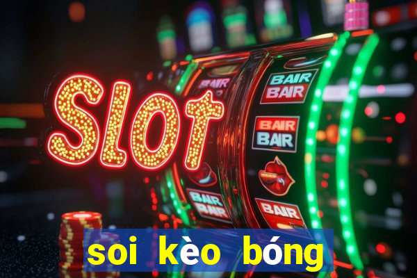 soi kèo bóng đá số