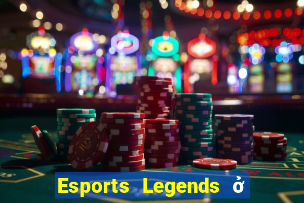 Esports Legends ở đâu để tải về