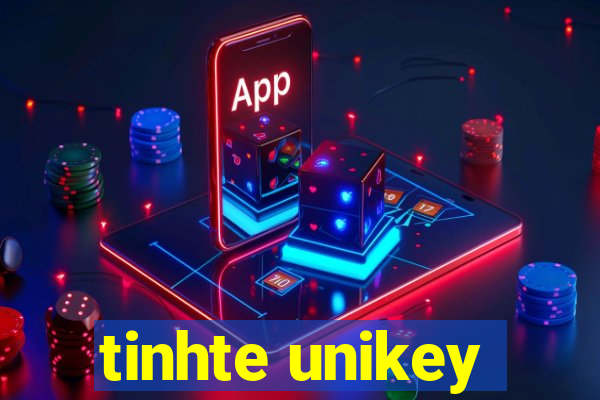 tinhte unikey