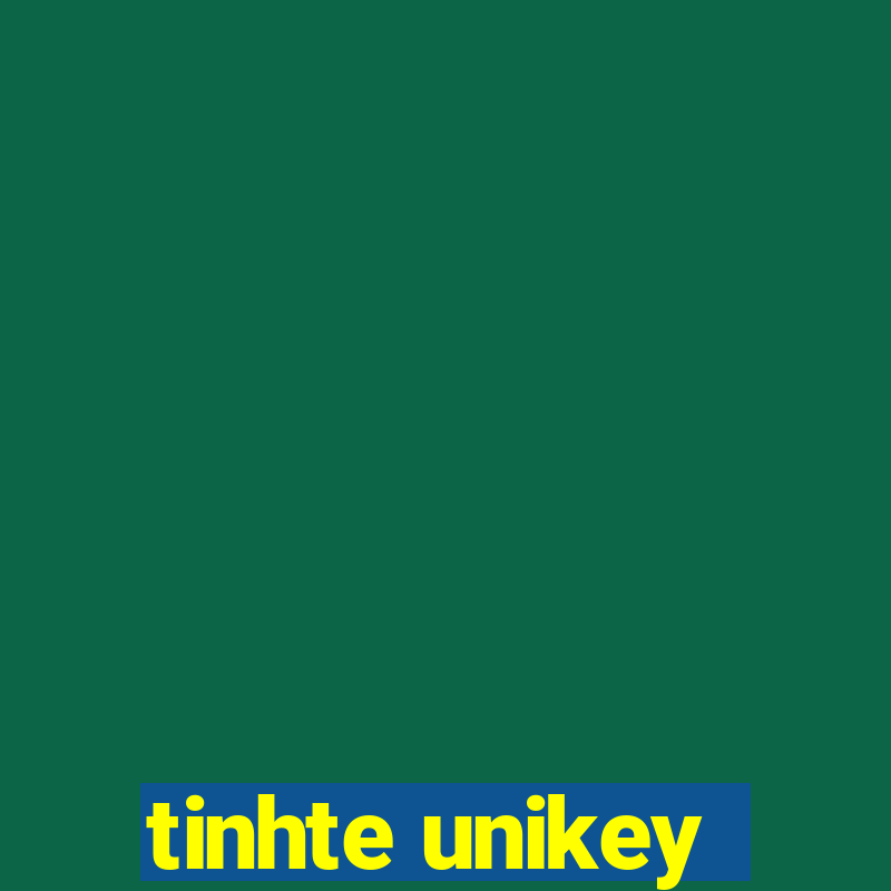 tinhte unikey