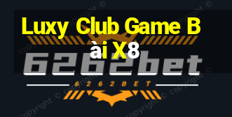 Luxy Club Game Bài X8