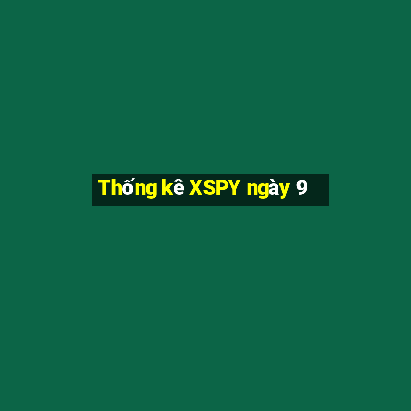 Thống kê XSPY ngày 9