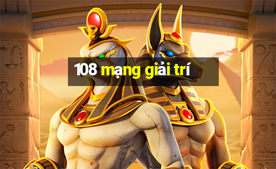 108 mạng giải trí