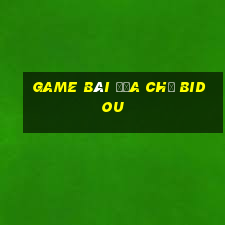 Game bài địa chủ Bidou