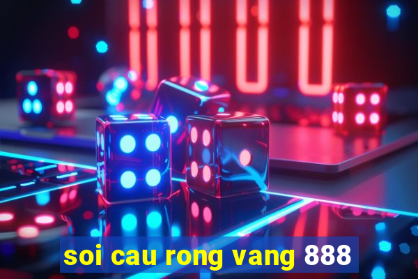 soi cau rong vang 888