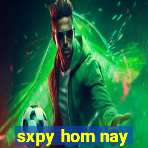 sxpy hom nay