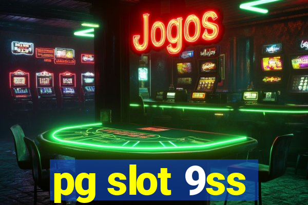 pg slot 9ss