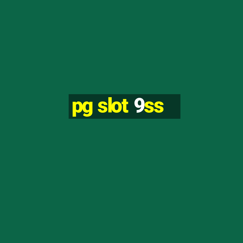 pg slot 9ss