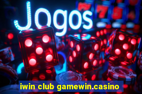 iwin club gamewin.casino