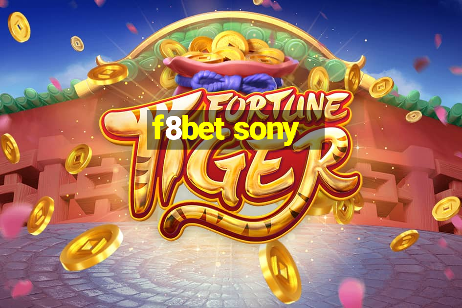 f8bet sony