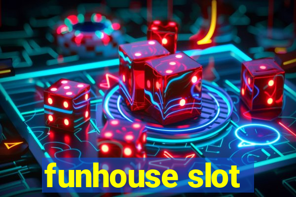 funhouse slot