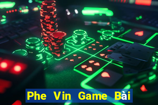 Phe Vin Game Bài Có Code