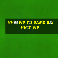 Vn69Vip Tải Game Bài Nhất Vip