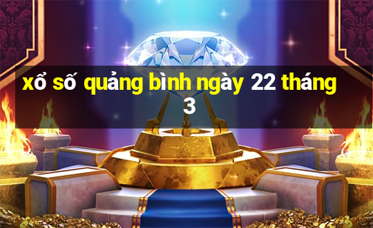 xổ số quảng bình ngày 22 tháng 3