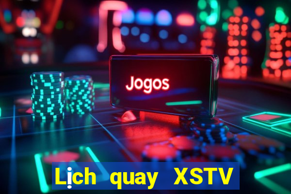 Lịch quay XSTV ngày 1