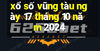 xổ số vũng tàu ngày 17 tháng 10 năm 2024