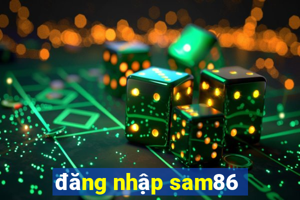 đăng nhập sam86